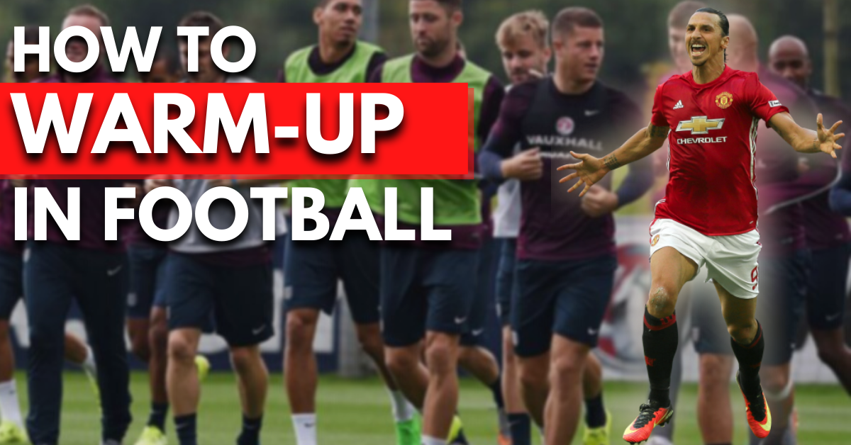 how to warm-up propely for a football match/training session