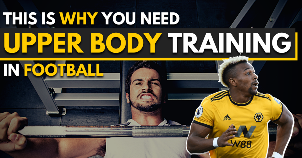 upper body training in football - everything you'll need to know