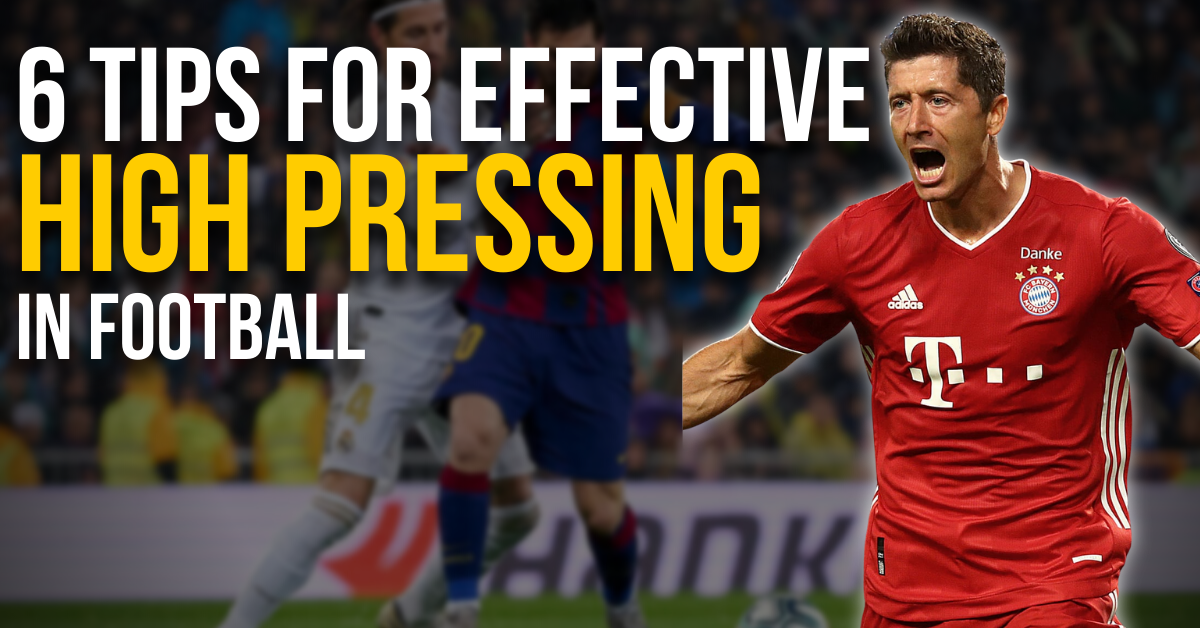 6 tips for effective high pressing in football